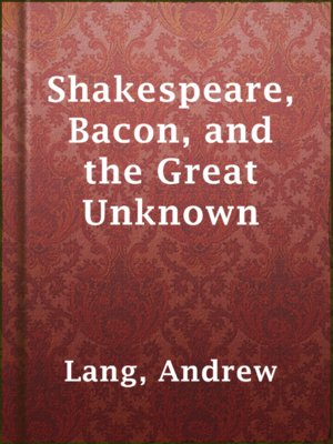 cover image of Shakespeare, Bacon, and the Great Unknown
